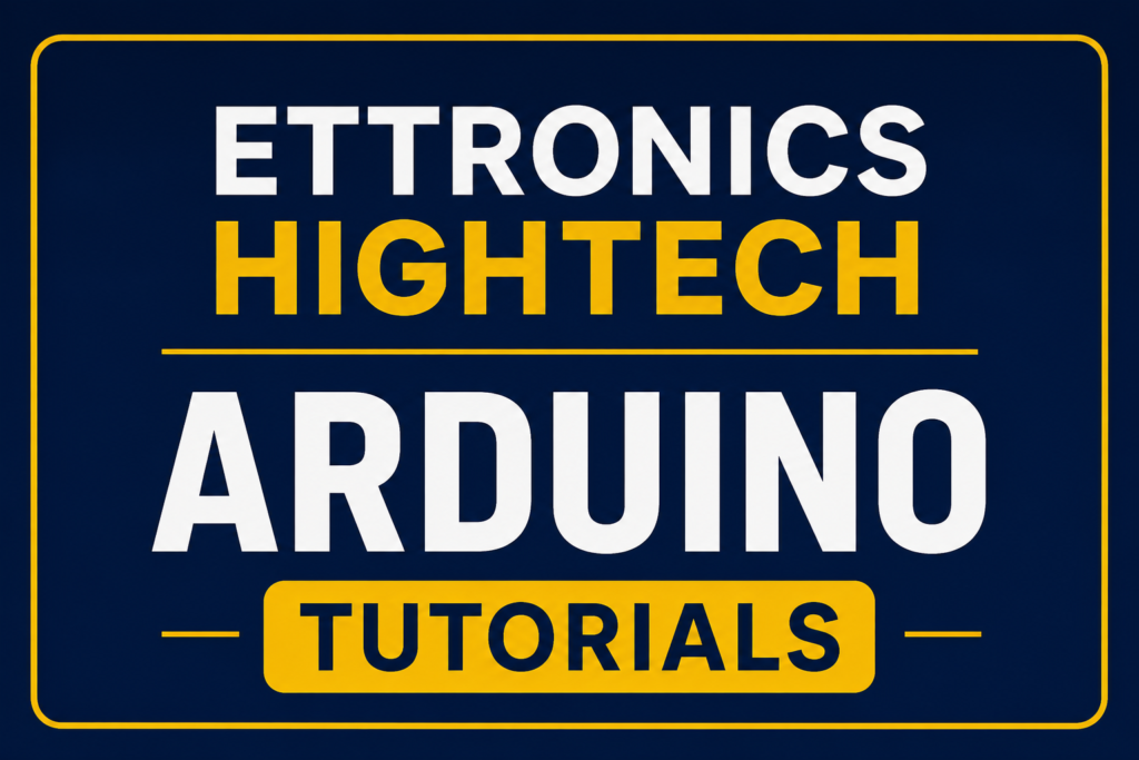 Ettronics Hightech Arduino Kit tutorials
